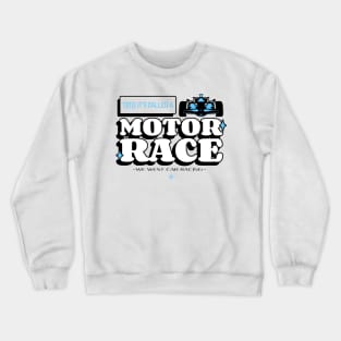 Formula One Motor Race – F1 Racing Quote Crewneck Sweatshirt